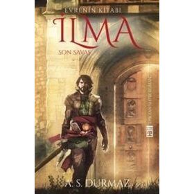 Evrenin Kitabı İlma - 4 - Son Savaş - A. S. Durmaz