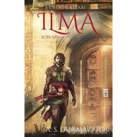 Evrenin Kitabı İlma - 4 - Son Savaş - A. S. Durmaz