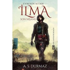 Evrenin Kitabı İlma - 4 - Son Savaş - A. S. Durmaz