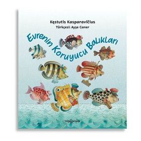 Evrenin Koruyucu Balıkları - Kestutis Kasparavicius