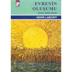 EVRENIN OLUŞUMU - HENRI LABORIT