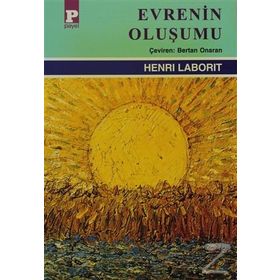 EVRENIN OLUŞUMU - HENRI LABORIT