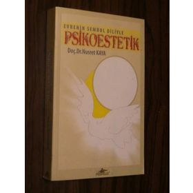 EVRENIN SEMBOL DILIYLE PSIKOESTETIK - NUSRET KAYA