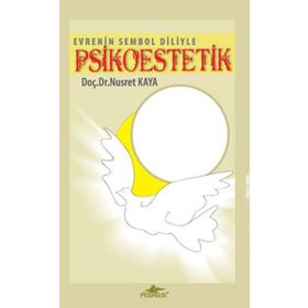 EVRENIN SEMBOL DILIYLE PSIKOESTETIK - NUSRET KAYA
