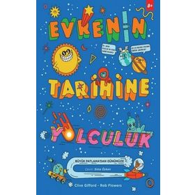 Evrenin Tarihine Yolculuk - Clive Gifford Rob Flowers