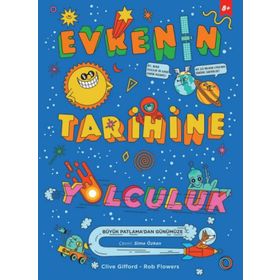 Evrenin Tarihine Yolculuk - Clive Gifford Rob Flowers
