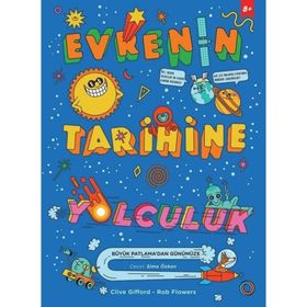 Evrenin Tarihine Yolculuk - Clive Gifford Rob Flowers