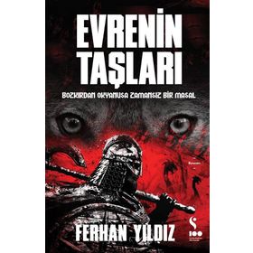 Evrenin Taşları: Bozkırdan Okyanusa Zamansız Bir Masal - Ferhan Yıldız