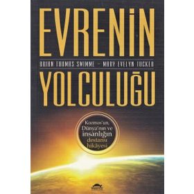 Evrenin Yolculuğu - Brian Thomas Swimme Mary Evelyn Tucker