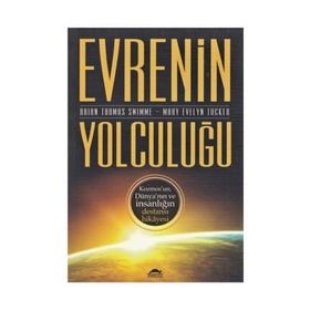 Evrenin Yolculuğu - Brian Thomas Swimme Mary Evelyn Tucker