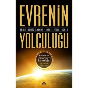 Evrenin Yolculuğu - Brian Thomas Swimme Mary Evelyn Tucker