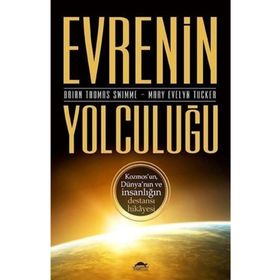 Evrenin Yolculuğu - Brian Thomas Swimme Mary Evelyn Tucker