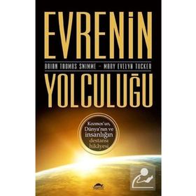 Evrenin Yolculuğu - Brian Thomas Swimme Mary Evelyn Tucker