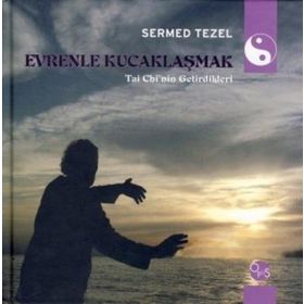 Evrenle Kucaklaşmak - Sermed Tezel