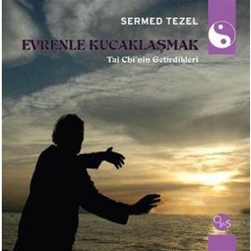 Evrenle Kucaklaşmak - Sermed Tezel