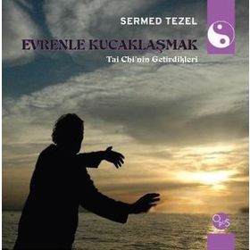 Evrenle Kucaklaşmak - Sermed Tezel