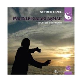Evrenle Kucaklaşmak - Sermed Tezel