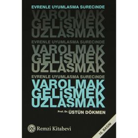EVRENLE UYUMLAŞMA SÜRECİNDE VAROLMAK GELİŞMEK UZLAŞMAK - ÜSTÜN DÖKMEN
