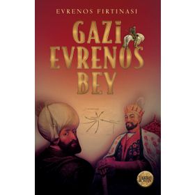 Evrenos Fırtınası - Gazi Evrenos Bey - Babıali Kültür Yayıncılığı