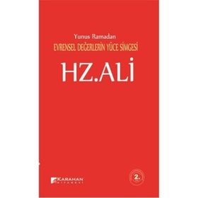 Evrensel Değerlerin Yüce Simgesi Hz. Ali - Yunus Ramadan