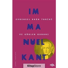 EVRENSEL DOĞA TARIHI VE GÖKLER KURAMI - IMMANUEL KANT