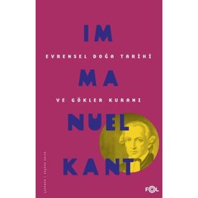 EVRENSEL DOĞA TARIHI VE GÖKLER KURAMI - IMMANUEL KANT