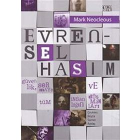 Evrensel Hasım Güvenlik,Sermaye ve Tüm İnsanlığın Düşmanları - Mark Neocleous