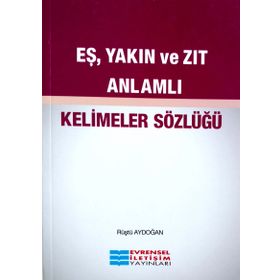 Evrensel İletişim Yayınları Eş Yakın Ve Zıt Anlamlı Kelimeler Sözlüğü 483019