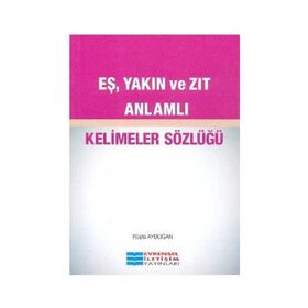 Evrensel İletişim Yayınları Eş Yakın Ve Zıt Anlamlı Kelimeler Sözlüğü 483019