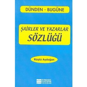 Evrensel İletişim Yayınları Şairler Ve Yazarlar Sözlüğü