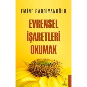 Evrensel İşaretleri Okumak - Emine Gardiyanoğlu
