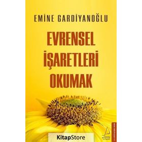 Evrensel İşaretleri Okumak - Emine Gardiyanoğlu