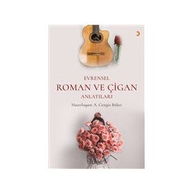 Evrensel Roman ve Çigan Anlatıları - Cengiz Büker - Cinius Yayınları