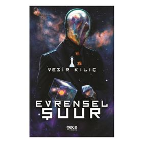 Evrensel Şuur - Vezir Kılıç
