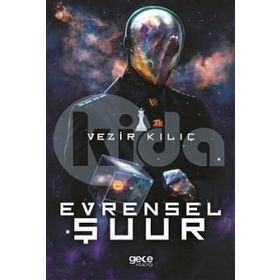 Evrensel Şuur - Vezir Kılıç