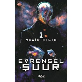 Evrensel Şuur - Vezir Kılıç