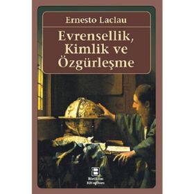 Evrensellik, Kimlik ve Özgürleşme - Ernesto Laclau