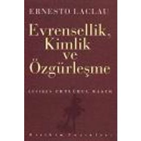 Evrensellik, Kimlik ve Özgürleşme - Ernesto Laclau