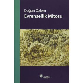 Evrensellik Mitosu - Doğan Özlem