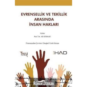 EVRENSELLIK VE TEKILLIK ARASINDA İNSAN HAKLARI - ALI SEDJARI