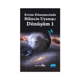 Evrim Dönemecinde Bilincin Uyanışı Dönüşüm 1 - Alev Yemenici