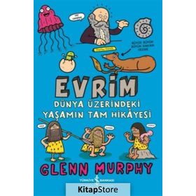 Evrim Dünya Üzerindeki Yaşamın Tam Hikayesi - Glenn Murphy