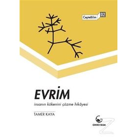 Evrim - İnsanın Kökenini Çözme Hikayesi - Tamer Kaya