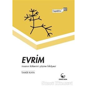 Evrim - İnsanın Kökenini Çözme Hikayesi - Tamer Kaya