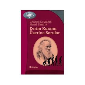 EVRIM KURAMI ÜZERİNE SORULAR - CHARLES DEVILLERS;HENRI TINTANT