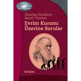 EVRIM KURAMI ÜZERİNE SORULAR - CHARLES DEVILLERS;HENRI TINTANT