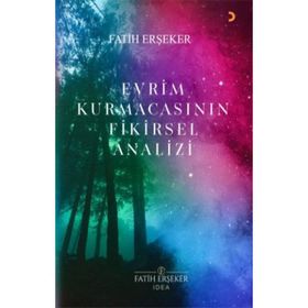 Evrim Kurmacasının Fikirsel Analizi - Fatih Erşeker