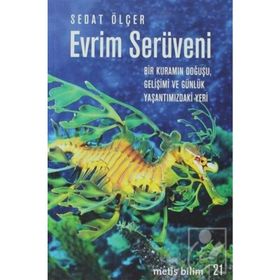 EVRIM SERÜVENI BIR KURAMIN DOĞUŞU, GELIŞIMI VE GÜNLÜK YAŞANTIMIZDAKI YERI - SEDAT ÖLÇER