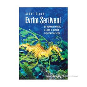 EVRIM SERÜVENI BIR KURAMIN DOĞUŞU, GELIŞIMI VE GÜNLÜK YAŞANTIMIZDAKI YERI - SEDAT ÖLÇER