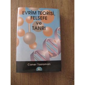 EVRIM TEORISI FELSEFE VE TANRI - CANER TASLAMAN